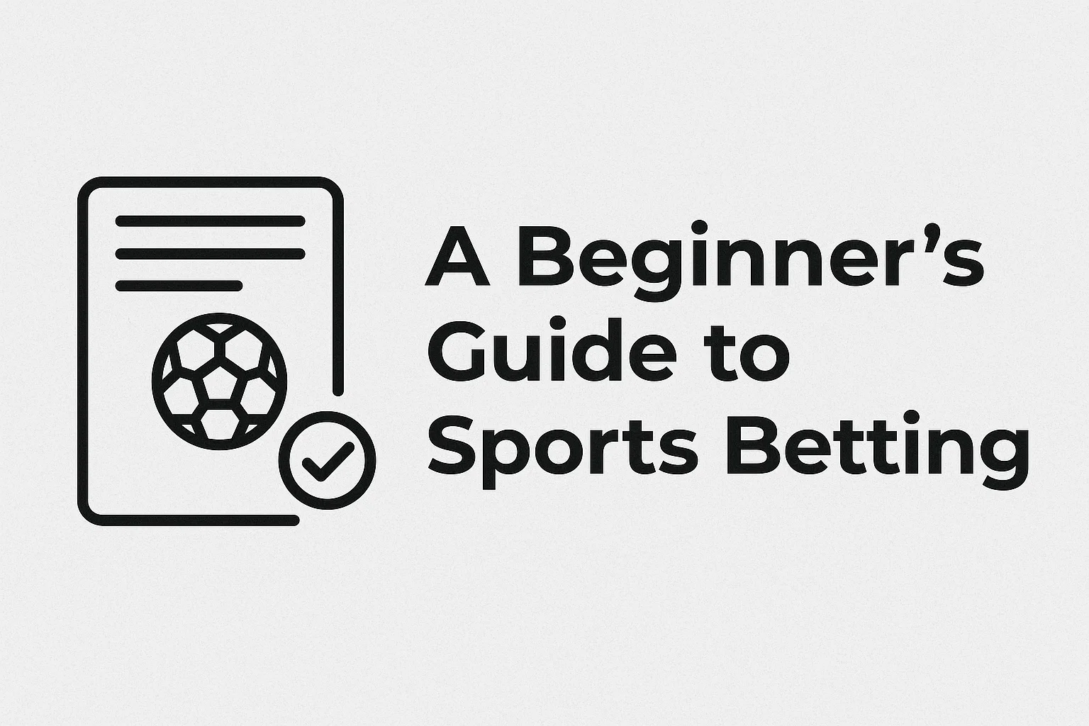 A Beginner's Guide to Sports Betting